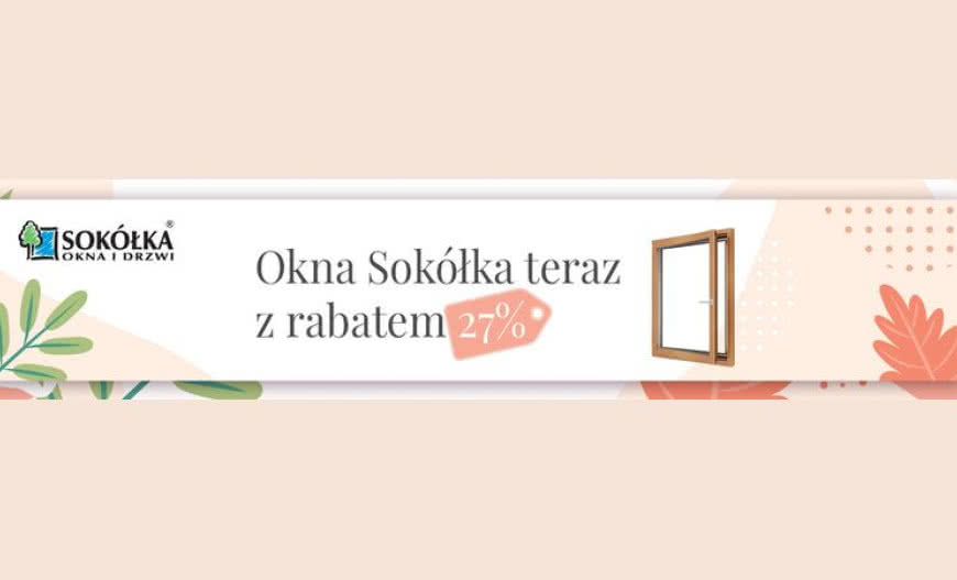 Promocja na okna firmy Sokółka!